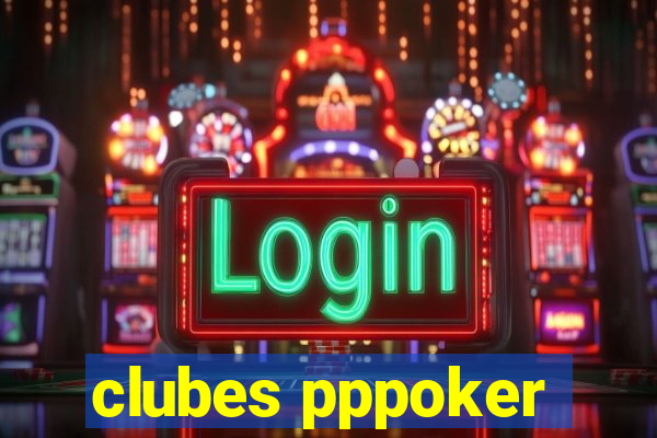 clubes pppoker